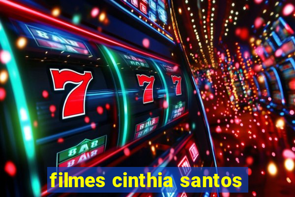 filmes cinthia santos